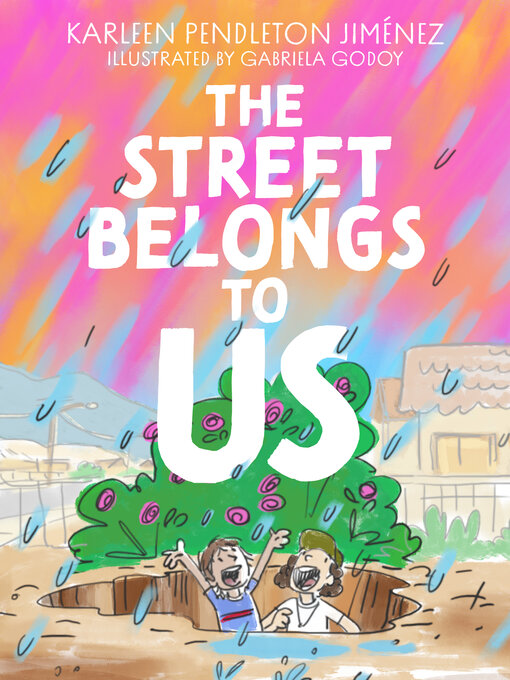 Title details for The Street Belongs to Us by Karleen Pendleton Jimenez - Available